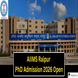 AIIMS Raipur PhD Admission 2026 Open Till March 19, Exam on April 7; Apply Now at aiimsraipur.edu.in